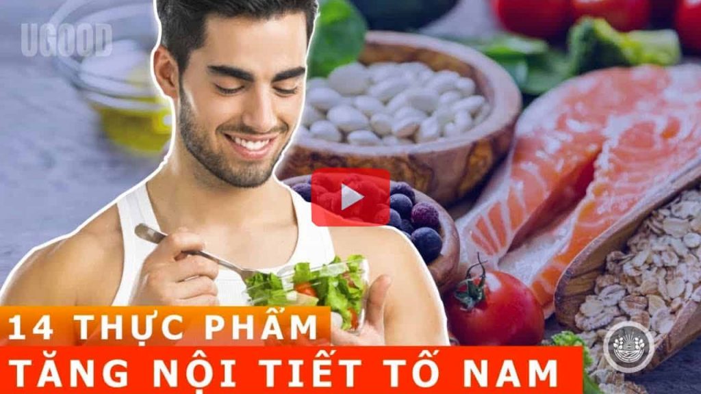 NỘI TIẾT TỐ NAM Testosterone- 14 thực phẩm giúp tăng nội tiết tố nam tự nhiên