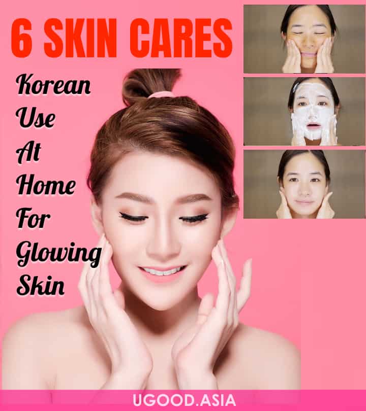 6 Korean Skincare Secrets You Should Know For Younger And Brighten Skin