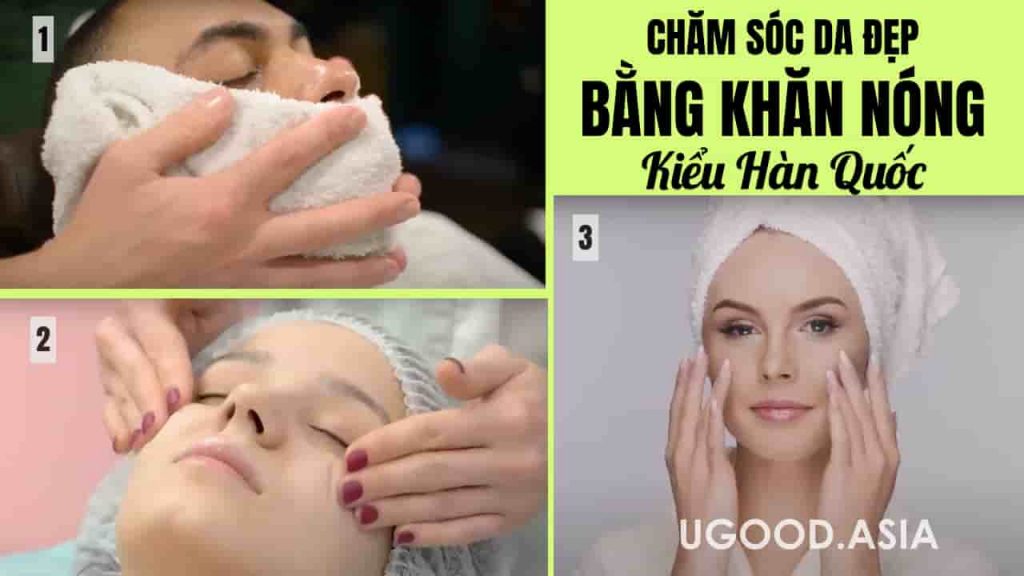 Dưỡng da kiểu hàn bằng Khăn nóng giúp lưu thông máu