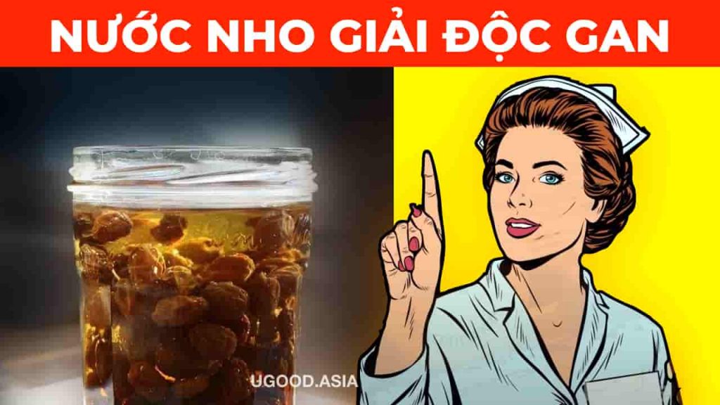 GIẢI ĐỘC GAN Bằng Nước Ngâm Nho Khô 4 Ngày